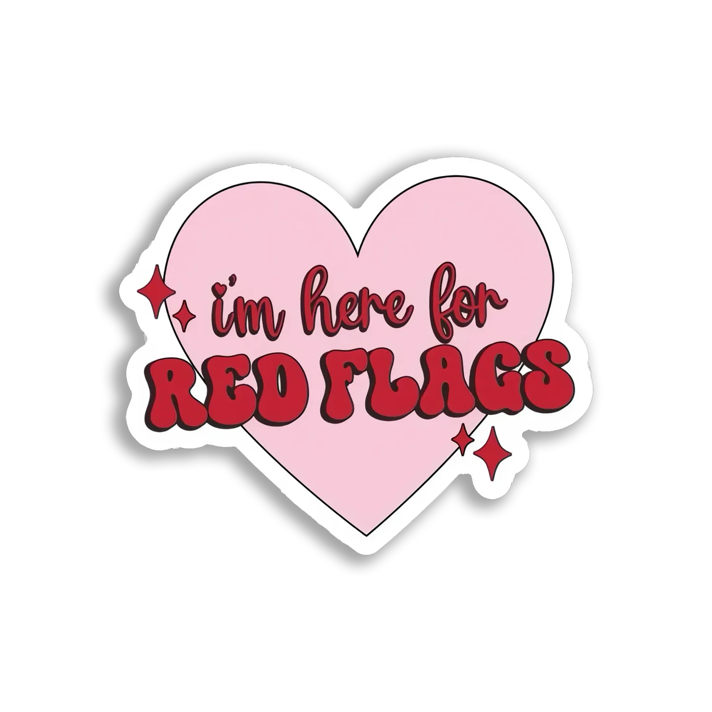 I'm Here For Red Flags Sticker