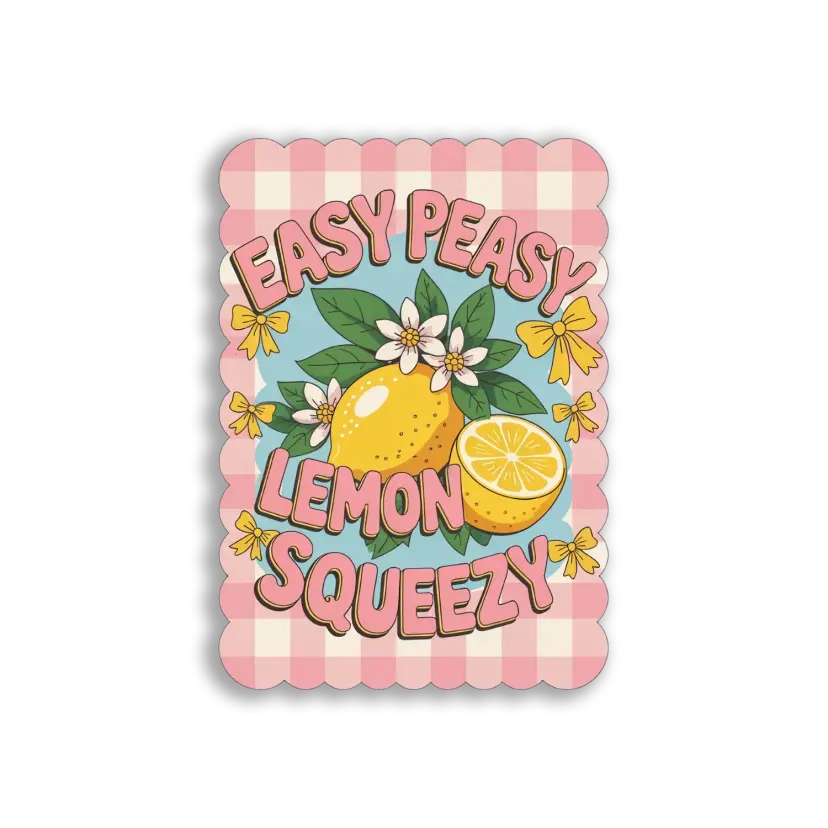 Easy Peasy Lemon Squeezy Sticker