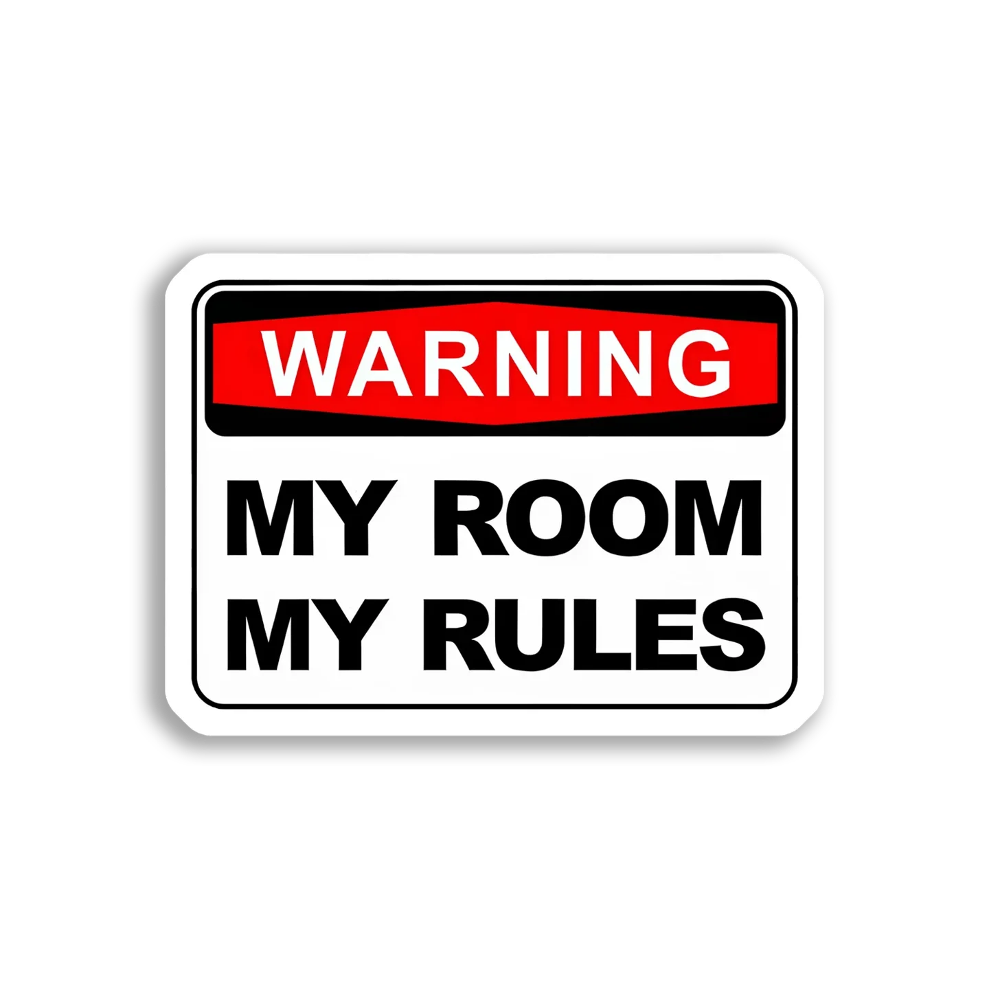 Warning My Room, My Rules Sticker