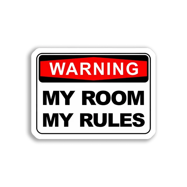 Warning My Room, My Rules Sticker