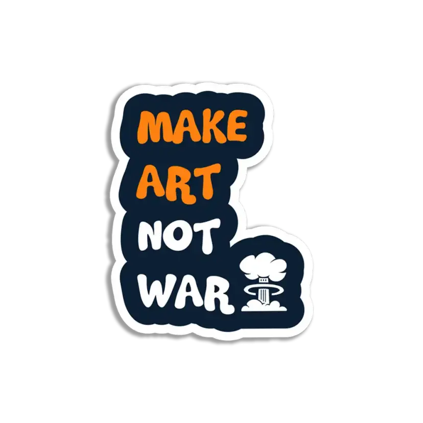 Make Art Not War Sticker
