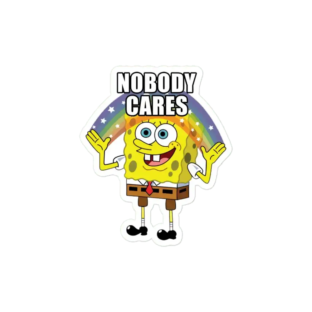 Spongebob Nobody Cares Sticker