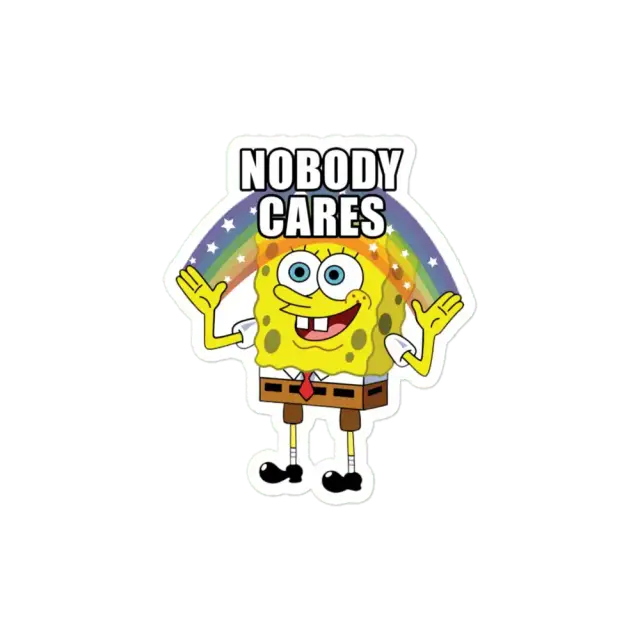 Spongebob Nobody Cares Sticker