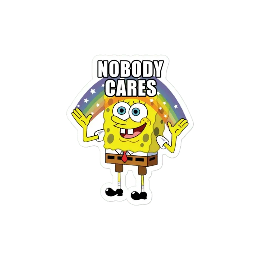 Spongebob Nobody Cares Sticker