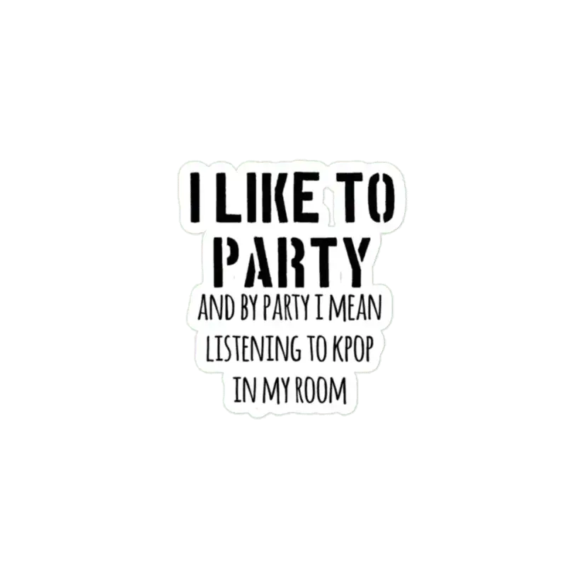 Watching Kdramas is a party Sticker