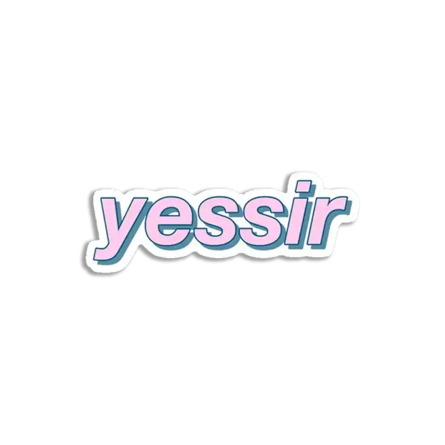 Yessir Print Design Sticker