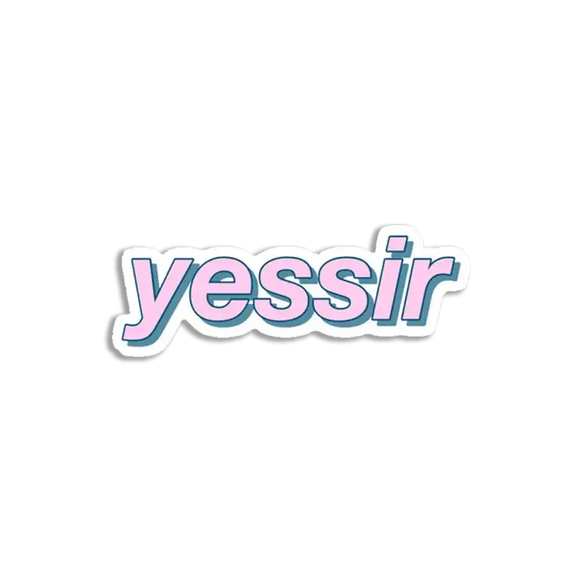 Yessir Print Design Sticker