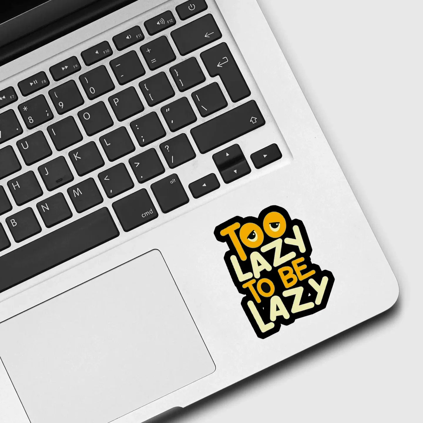 Too Lazy to be lazy Sticker