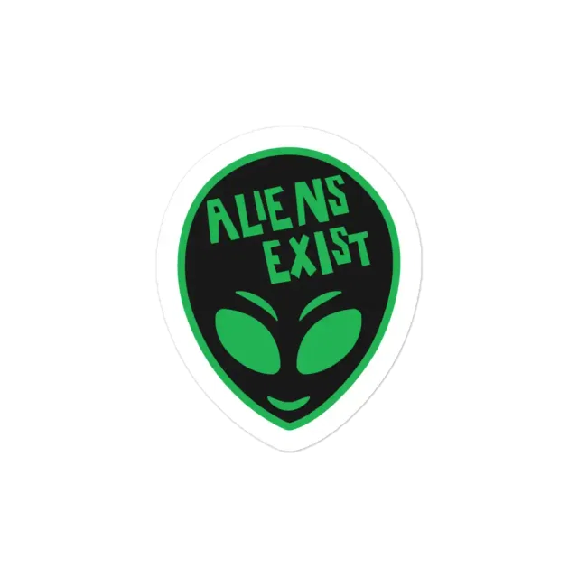 Aliens Exist Sticker