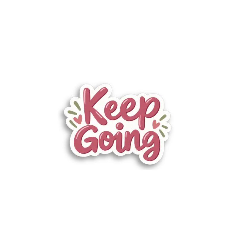 Keep Going Sticker