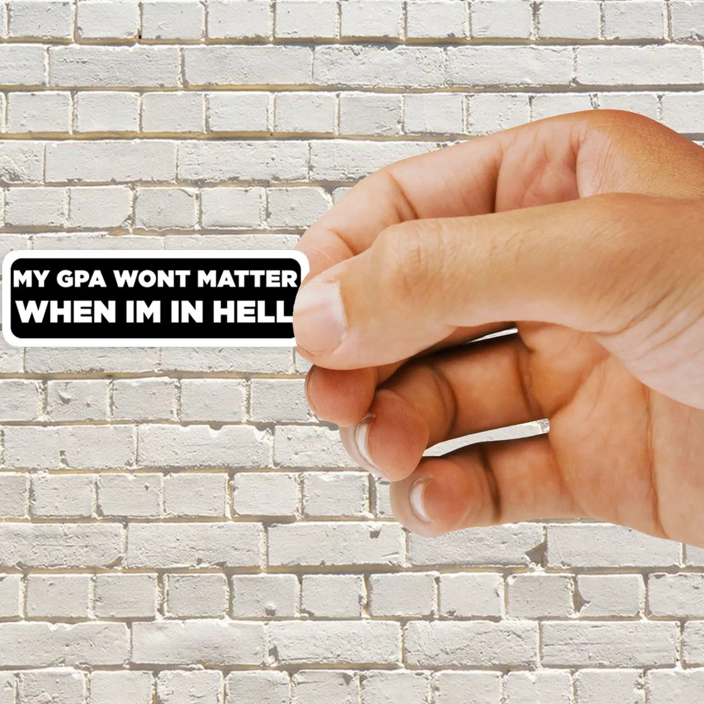 My gpa wont matter when im in hell Sticker