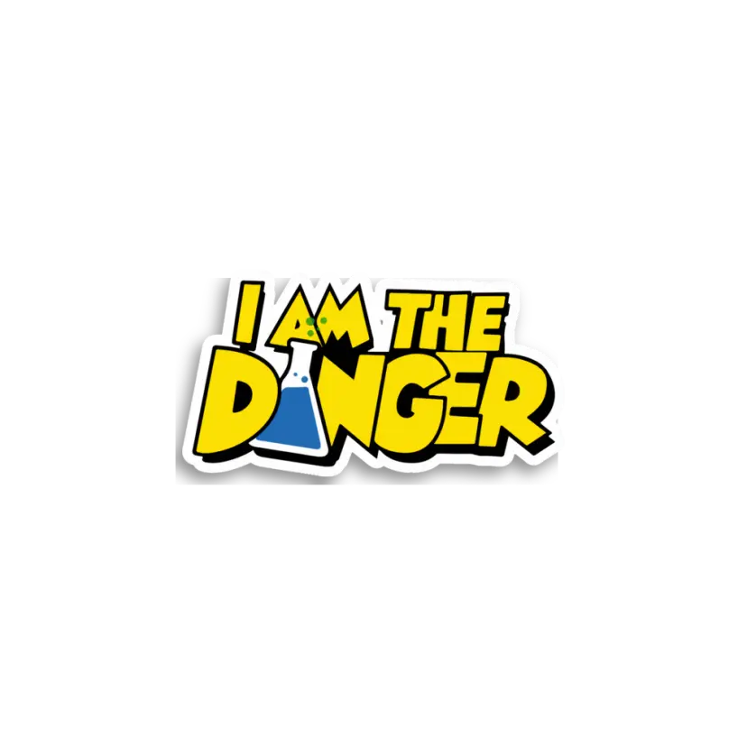 I Am The Danger Sticker