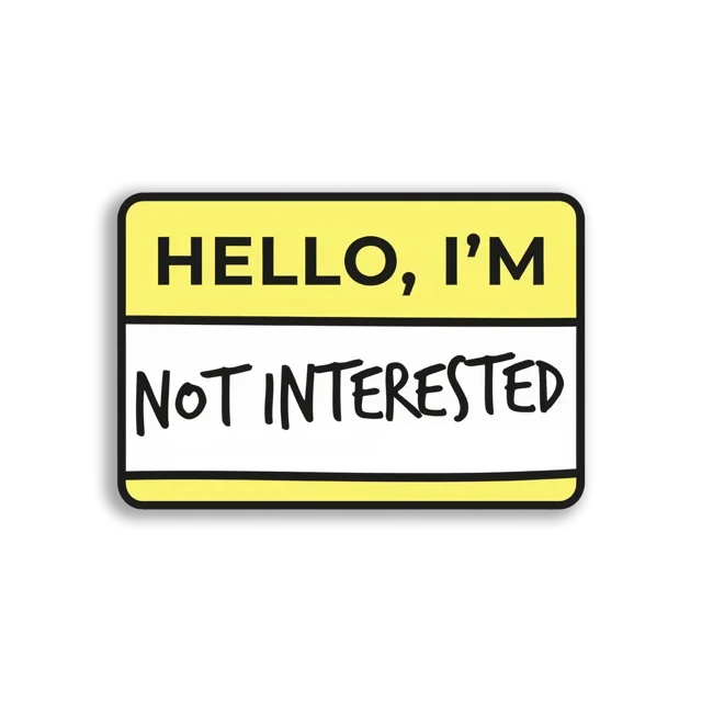 Hello, I'm Not Interested Sticker