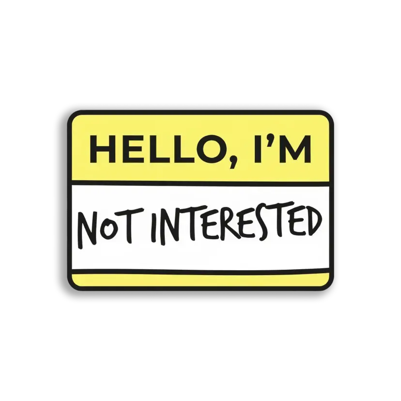 Hello, I'm Not Interested Sticker