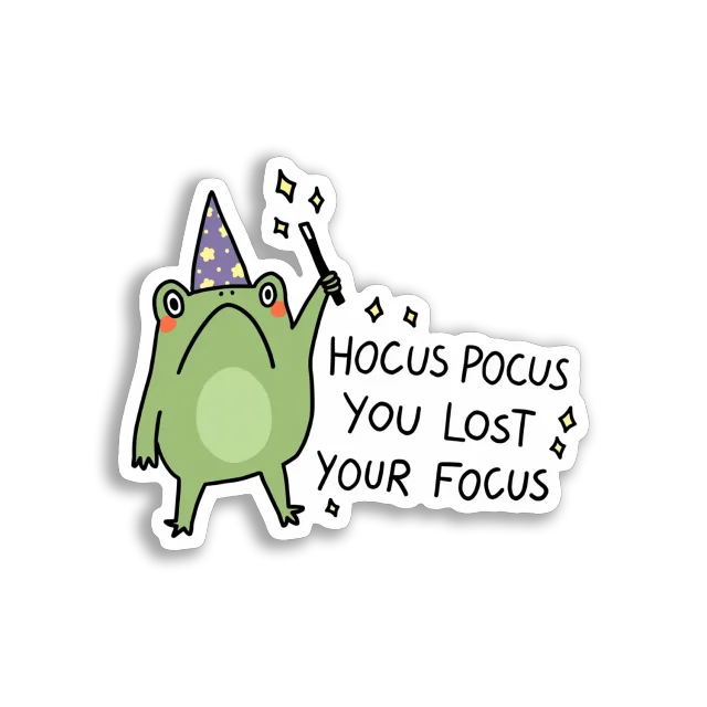 Hocus Pocus You Lost Your Focus Sticker