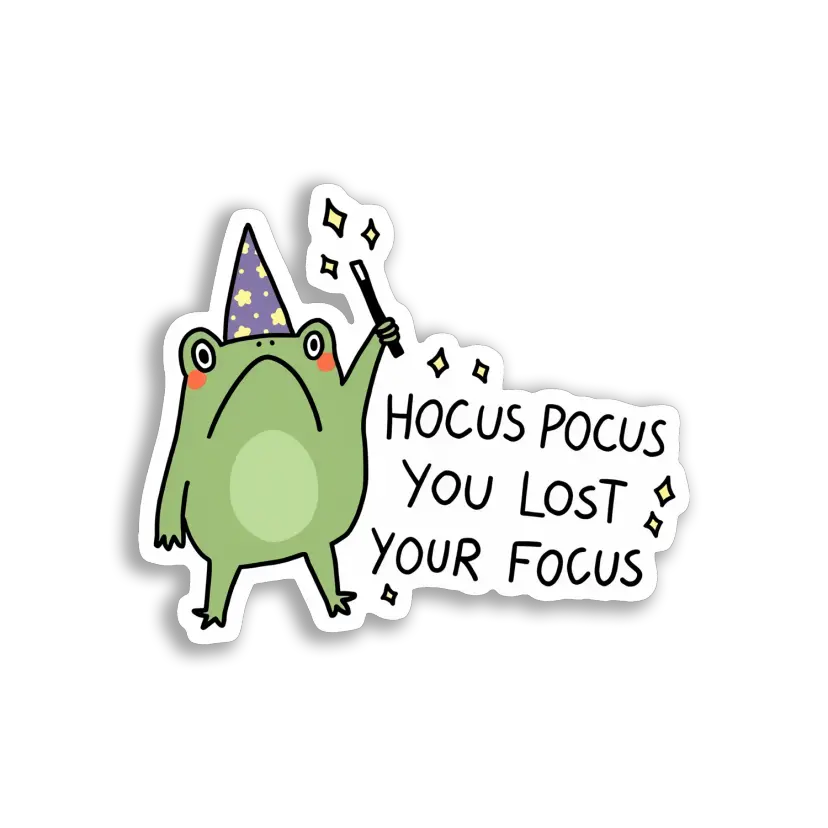 Hocus Pocus You Lost Your Focus Sticker