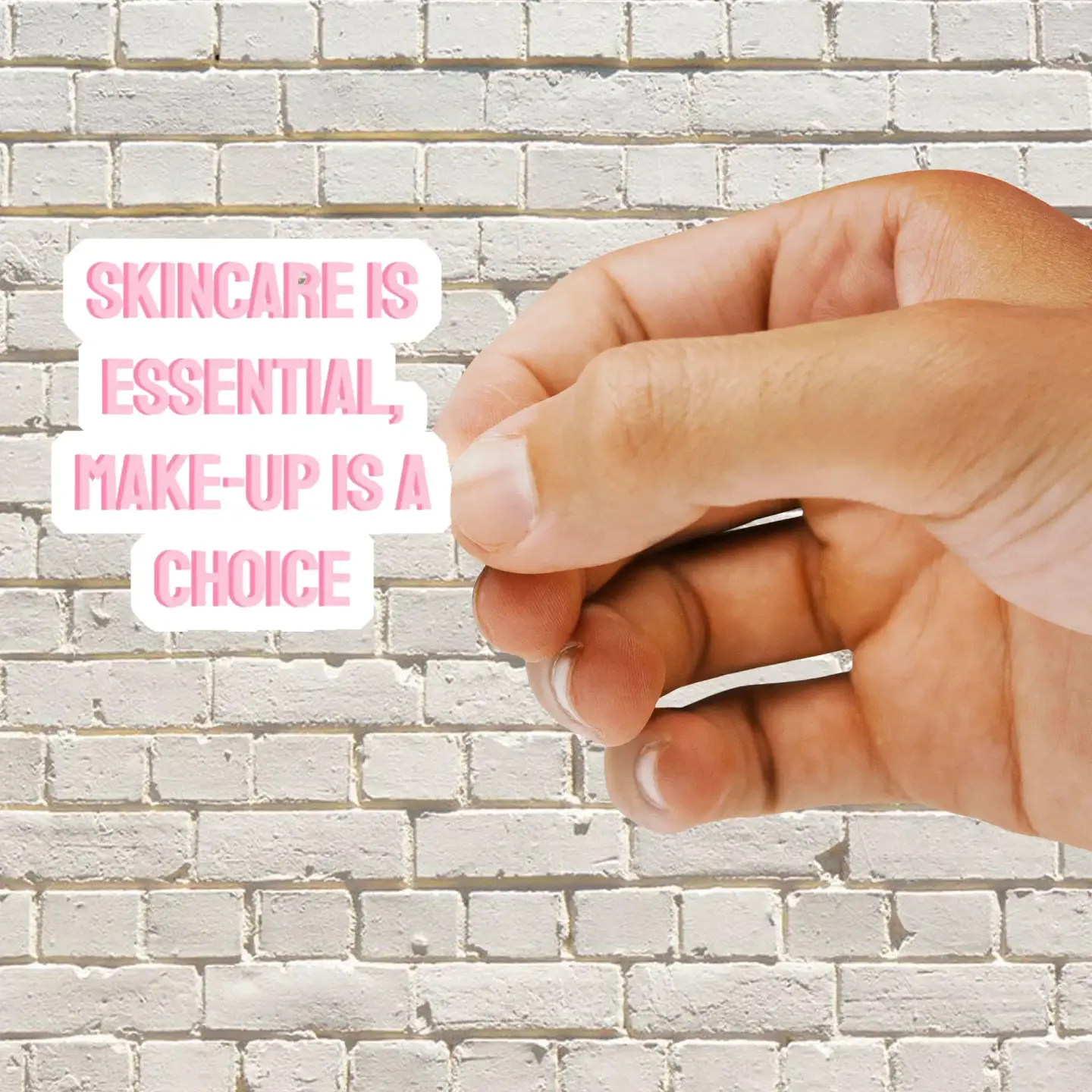 skincare is essential, makeup is a choice Sticker