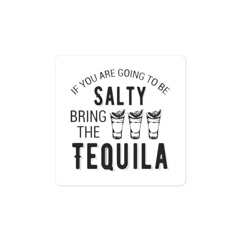 Tequila Quote Funny Sticker