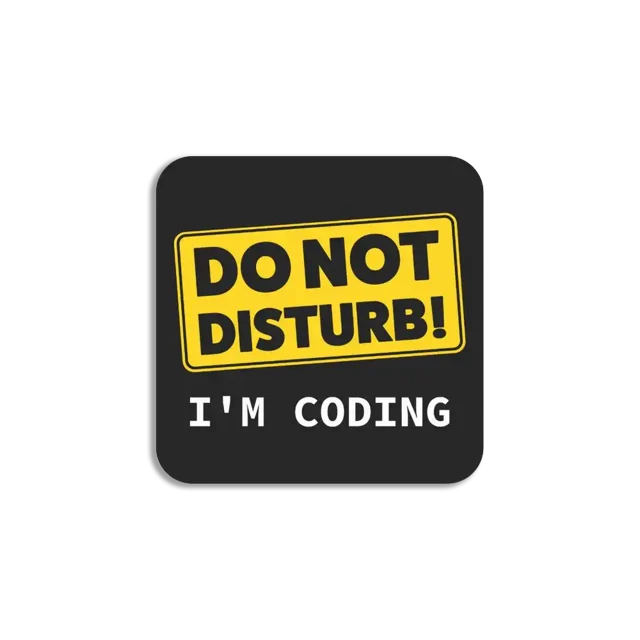Do not disturb I'm Coding Sticker