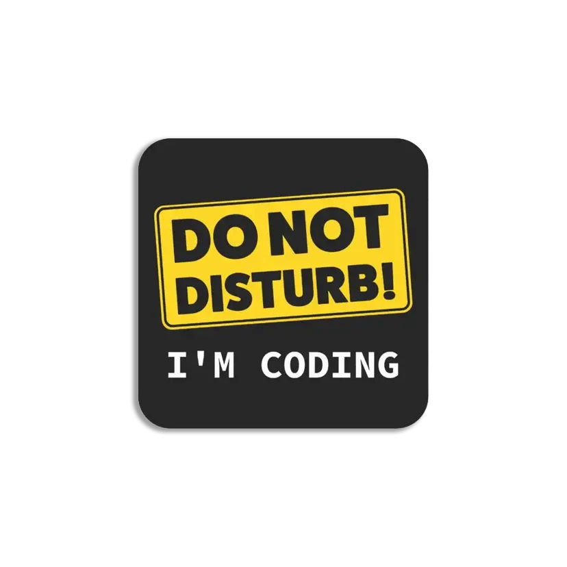 Do not disturb I'm Coding Sticker