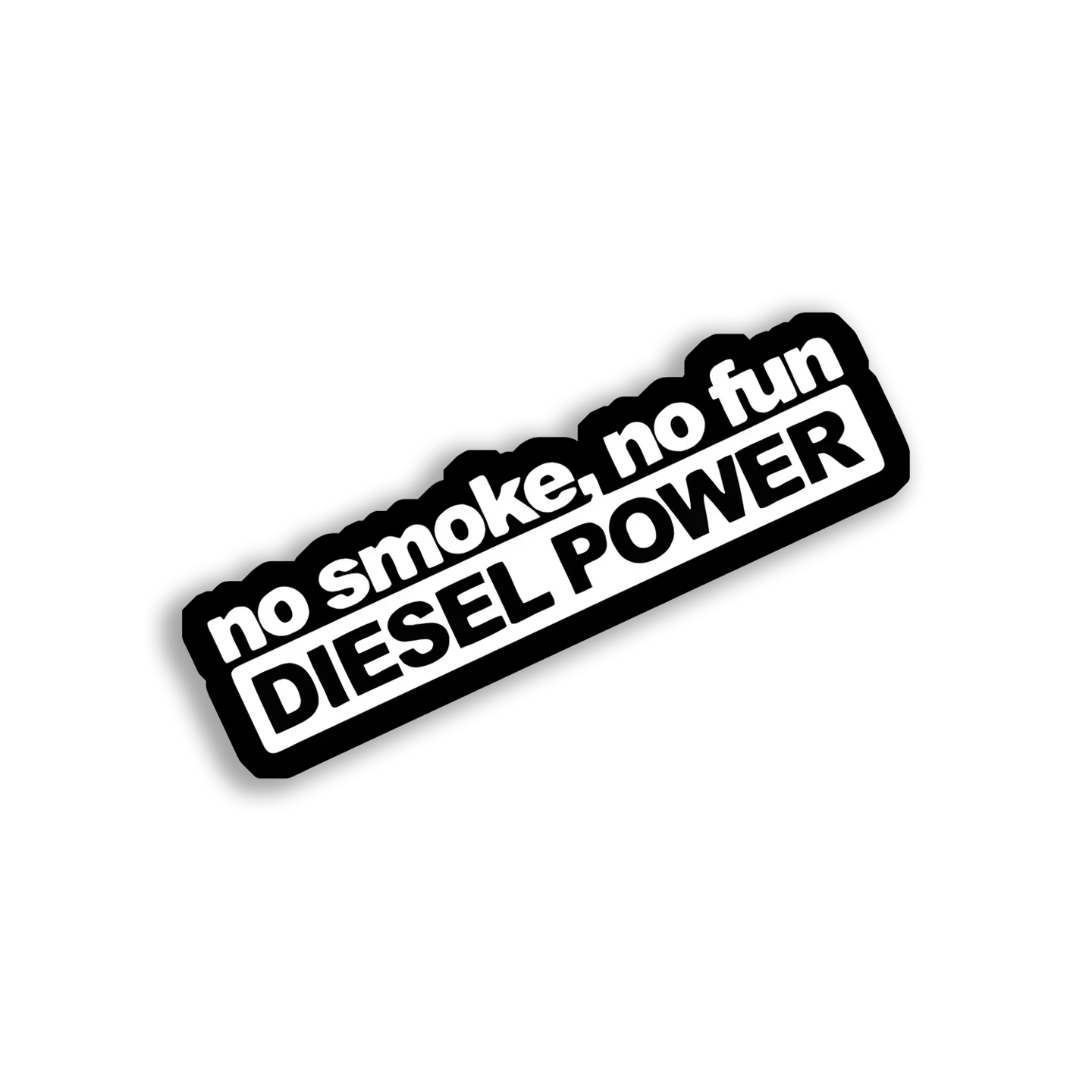 No Smoke, No Fun, Diesel Power Car Sticker