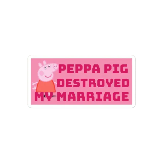 Peppa Pig destroyed marriage Sticker