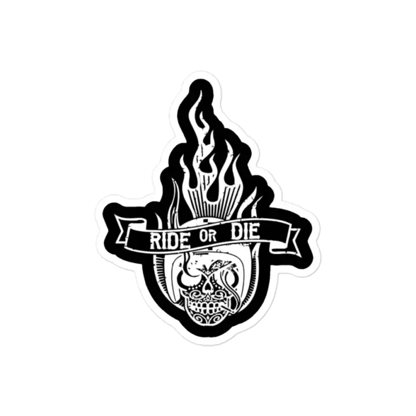 Ride or Die Sticker