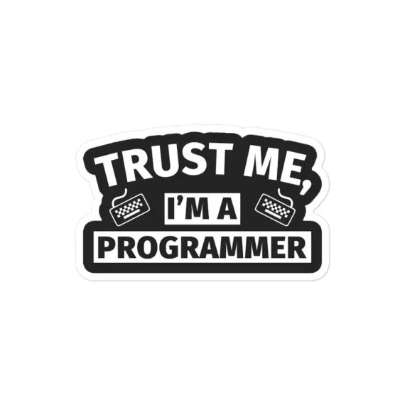 Trust me, I'm a Programmer