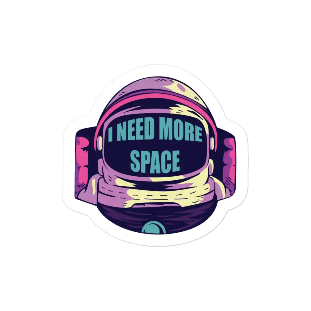 Astronaut I Need More Space Sticker