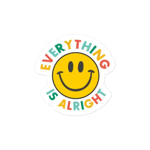 Everything is Alright Smile Sticker