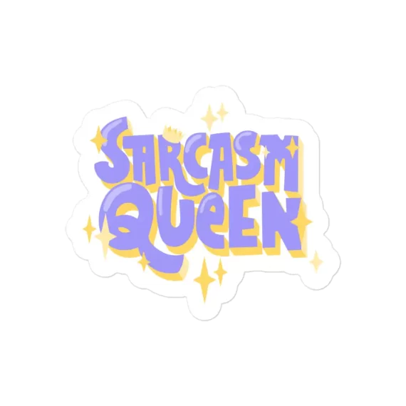 Sarcasm Queen Sticker