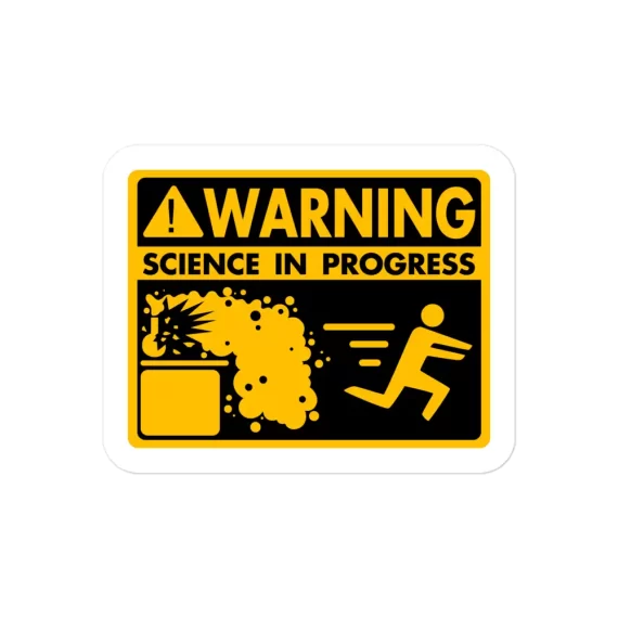 Warning Science in Progress Sticker