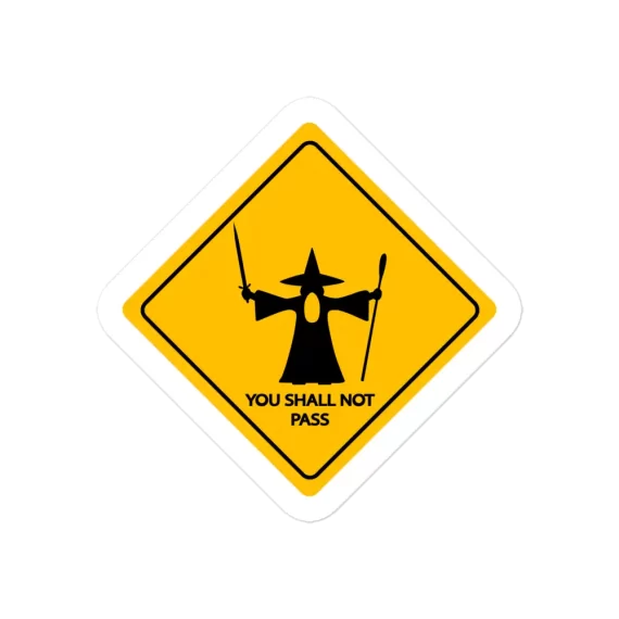 You Shall Not Pass Road Sign Sticker