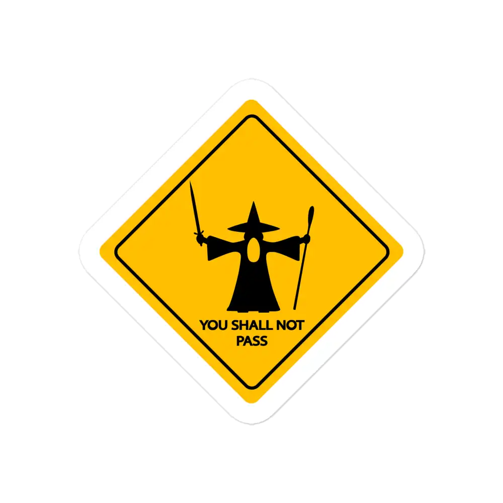 You Shall Not Pass Road Sign Sticker