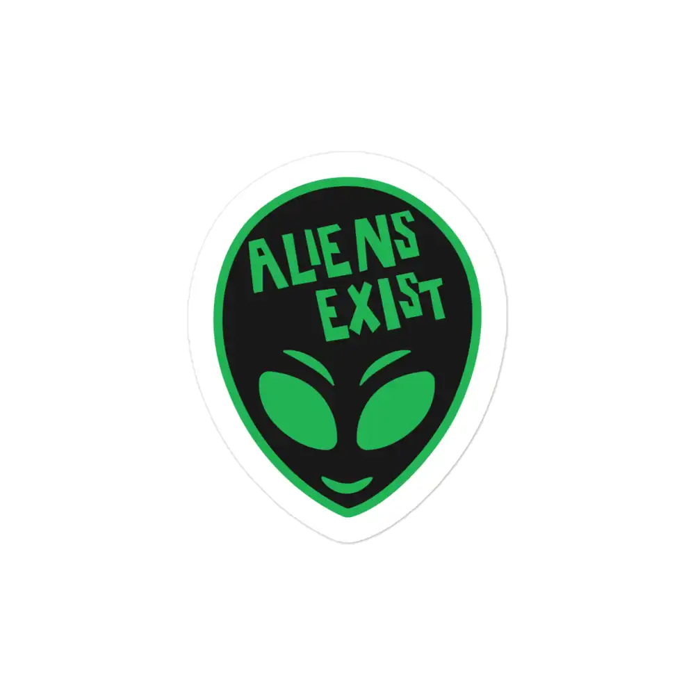 Aliens Exist Sticker