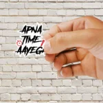 Apna Time Aayega Bollywood Gully Hindi Quote Sticker