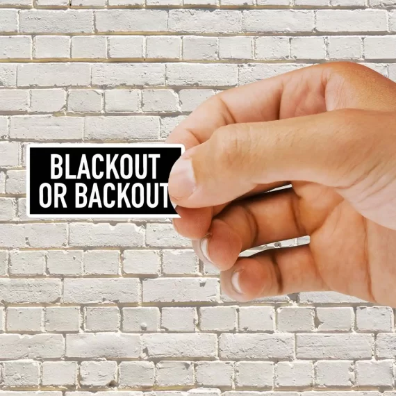 Blackout or Backout Sticker