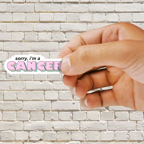 Sorry I am a cancer Zodiac Sticker
