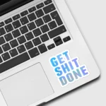 Get Shit Done Sticker