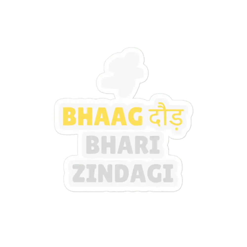 Bhaag Daudh Sticker