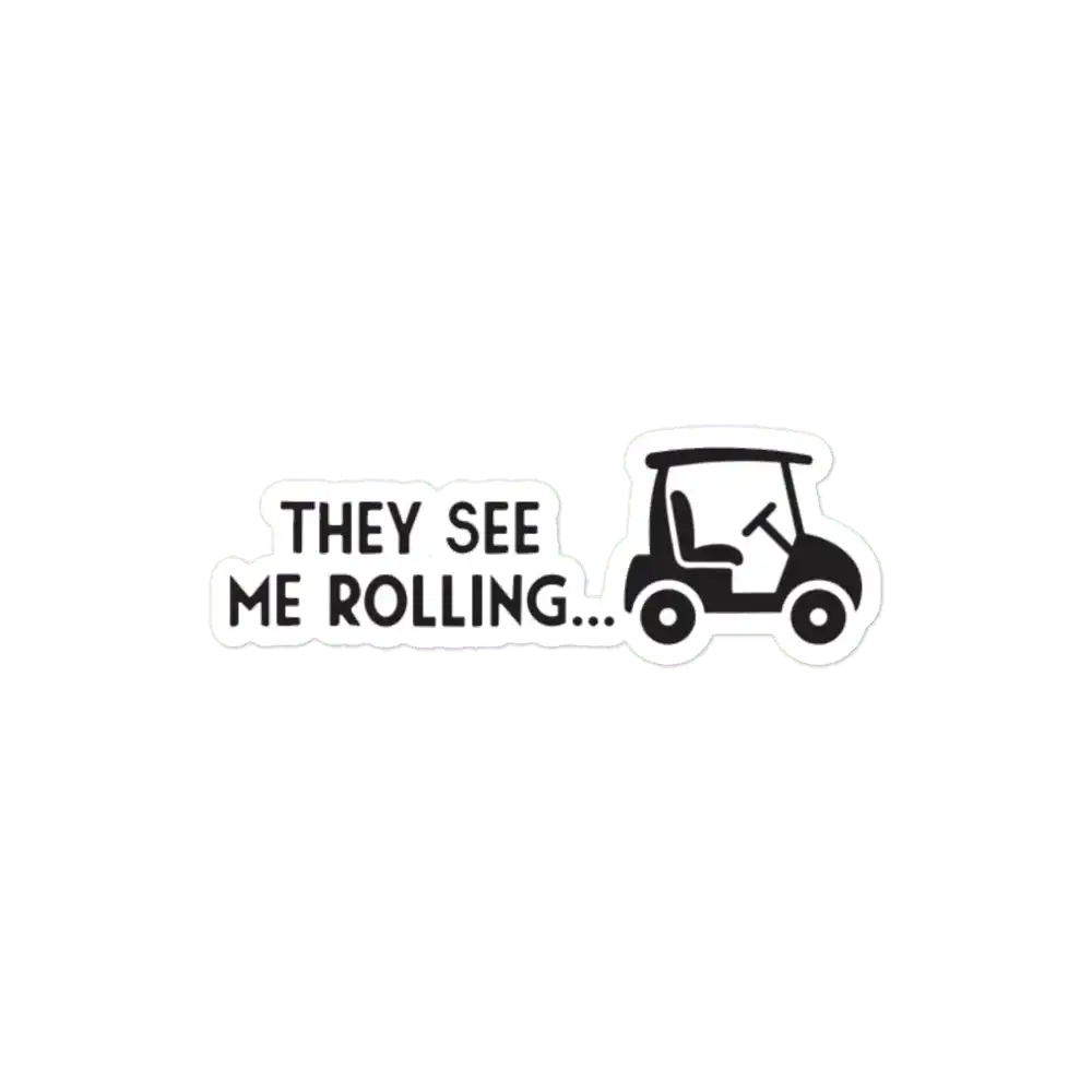 They see us rollin' Sticker