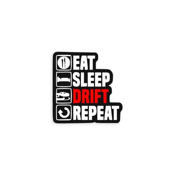 Eat Sleep Drift Repeat
