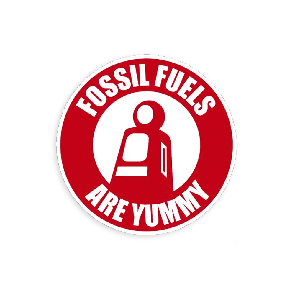 Fossil Fuels are Yummy Vintage Sticker