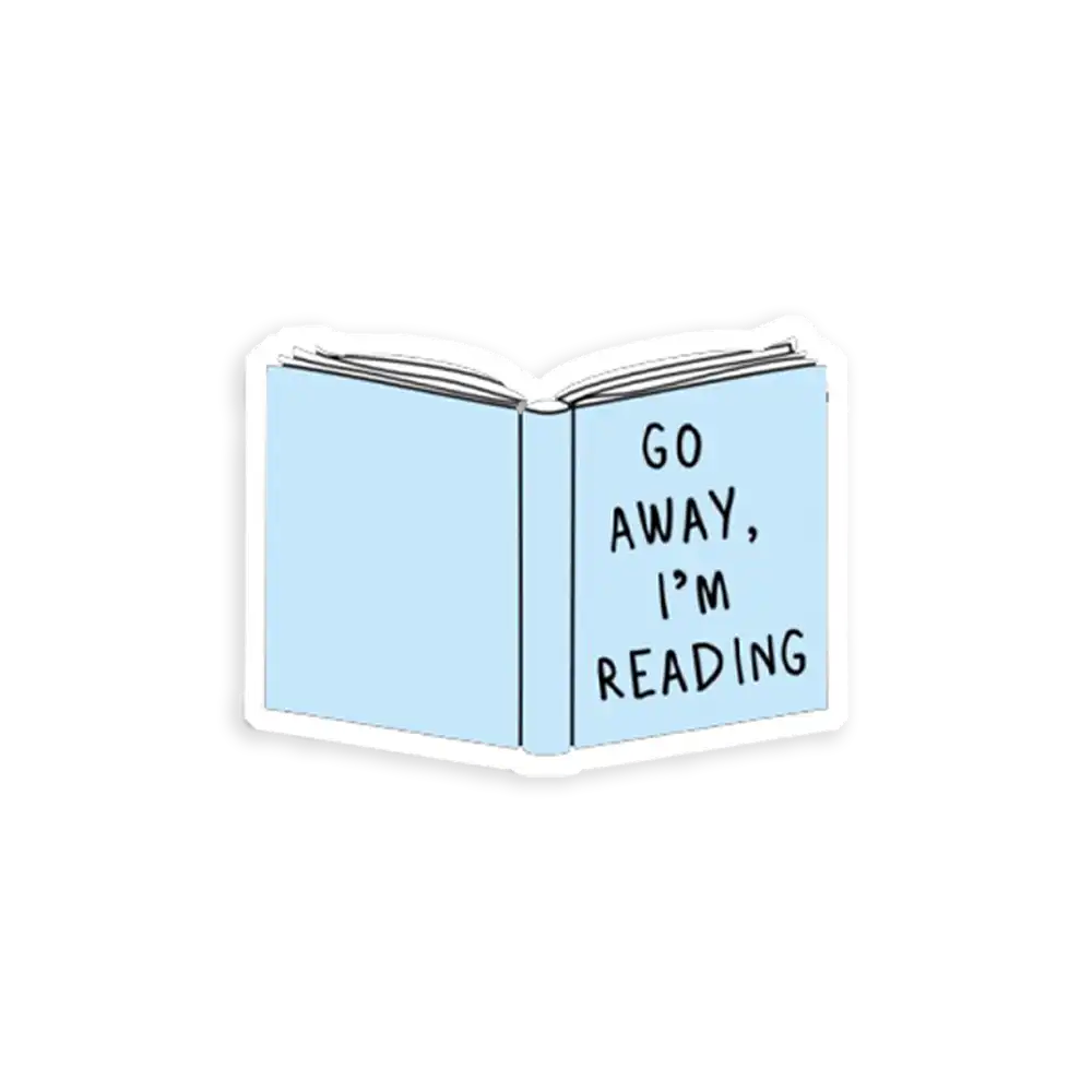 Go Away, I'm Reading Sticker