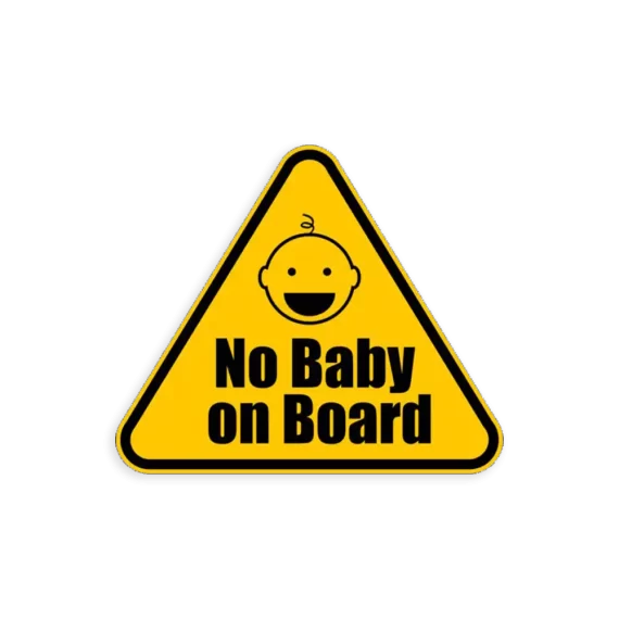 No Baby on Board Car Sticker