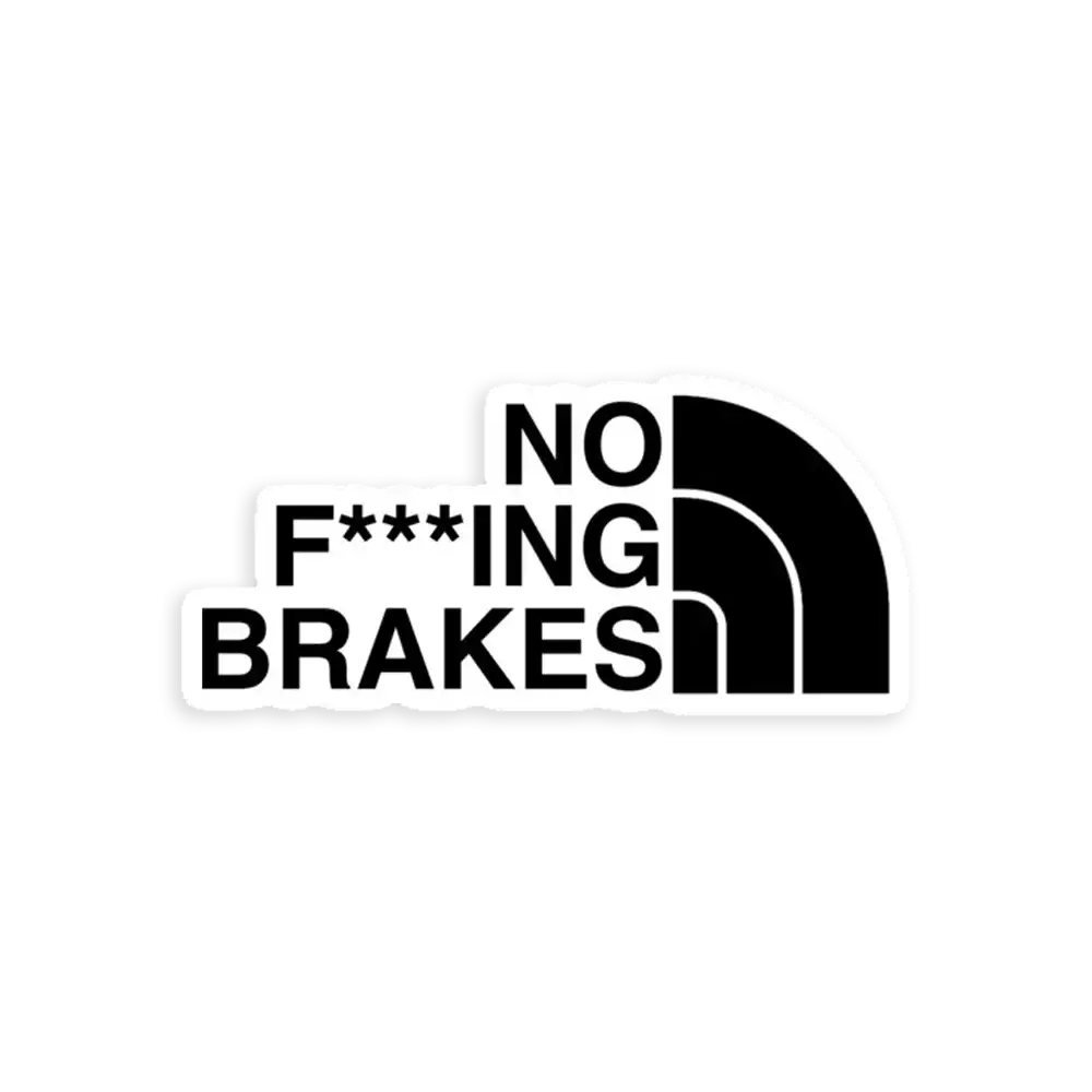 No Brakes STICKER Sticker