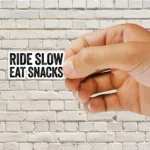 Ride Slow Eat Snacks Sticker