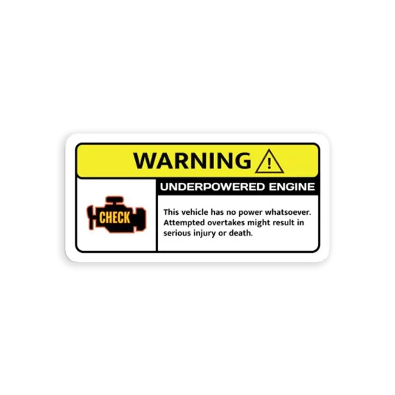 Underpowered Engine Warning Car Sticker