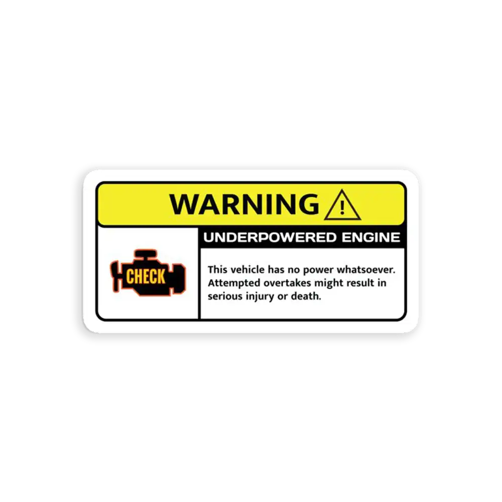 Underpowered Engine Warning Sticker