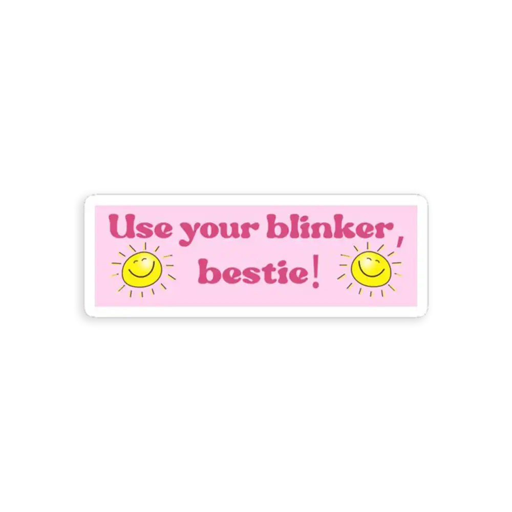 Use your Blinker Bestie Sticker